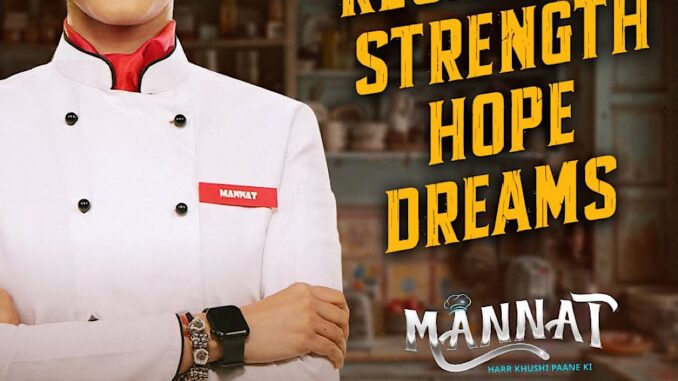 Mannat Full Story, Plot Summary, Casts & Teasers on Starlife